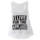 I Live For The Applause Tank : LD1057