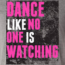 Dance Like Nobody is Watching T-Shirt : LD1228